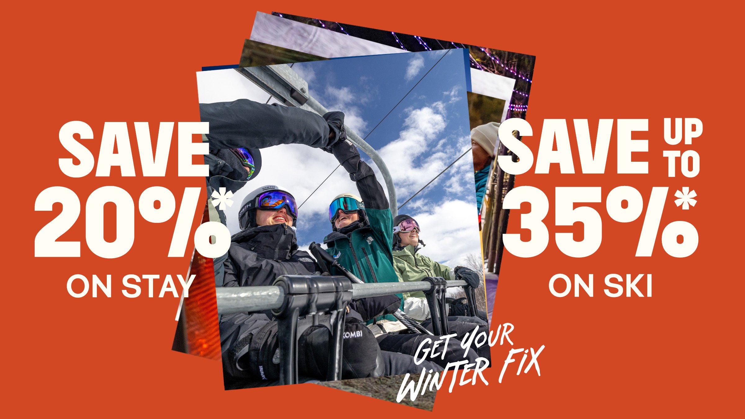 Save 20% on Stays and Up to 35% on Ski - Get your winter fix